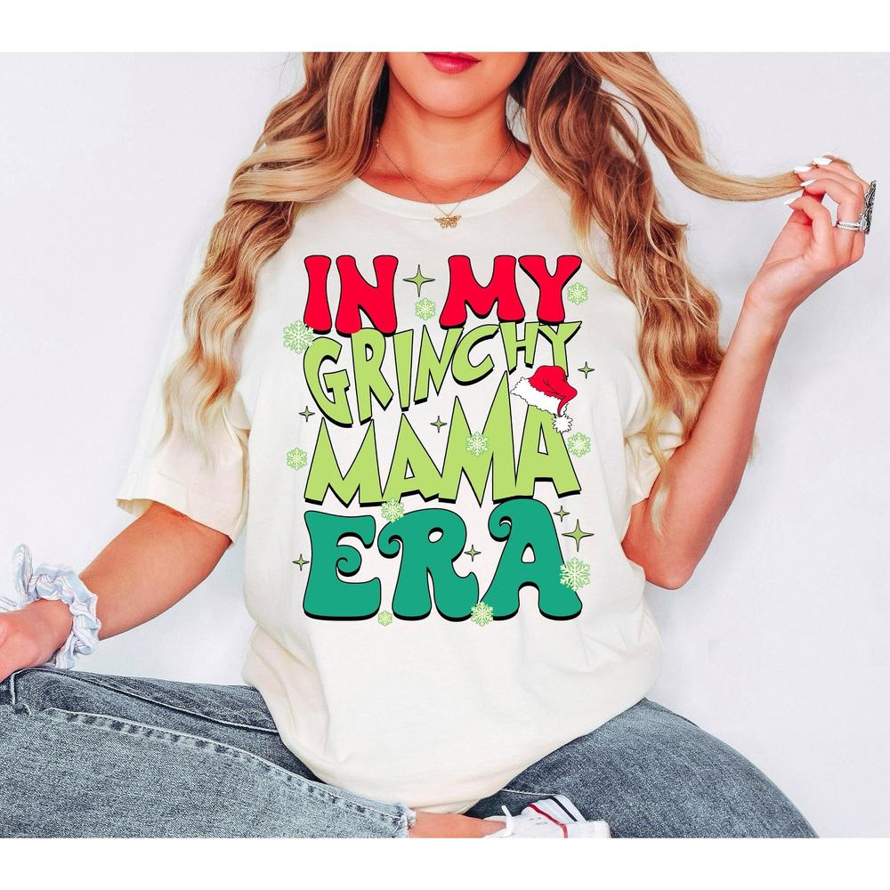 In My Grinch Mama Era Shirt Grinch Christmas White Shirt